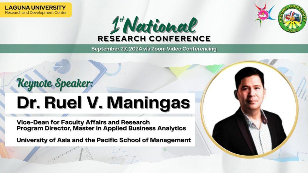 Dr. Ruel Maningas served as the conference keynote speaker at the 1st National Research Conference organized by Laguna University .